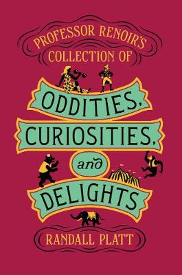 Book cover for Professor Renoir’s Collection of Oddities, Curiosities, and Delights