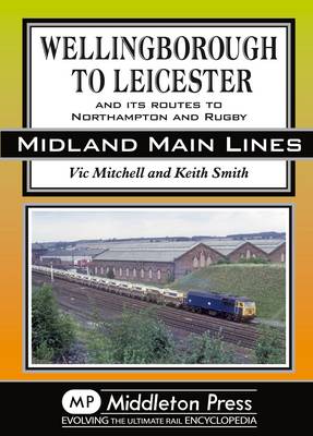 Book cover for Wellingborough to Leicester