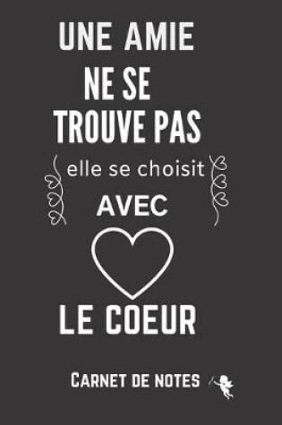 Cover of Une Amie Se Choisit Avec le Coeur