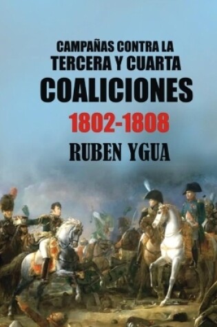 Cover of Campanas Contra La Tercera Y Cuarta Coaliciones