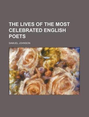 Book cover for The Lives of the Most Celebrated English Poets