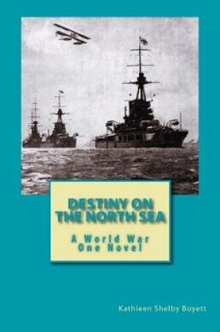 Cover of Destiny on the North Sea