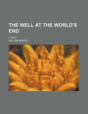 Book cover for The Well at the World's End (Volume 1); A Tale