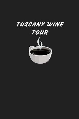 Book cover for Tuscany Wine Tour