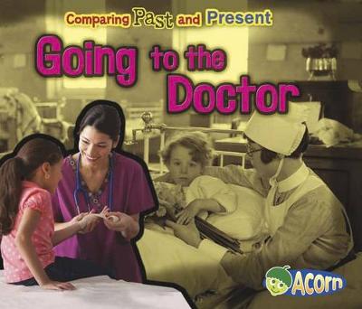 Book cover for Going to the Doctor: Comparing Past and Present (Comparing Past and Present)