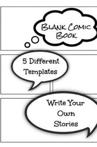 Cover of Blank Comic Book 5 Different Templates Write Your Own Stories