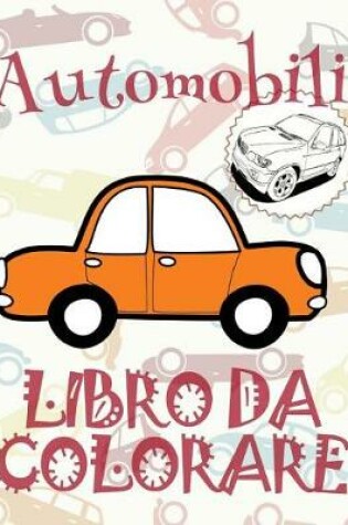 Cover of &#9996; Automobili &#9998; Auto Album da Colorare &#9998; Libro da Colorare 7 anni &#9997; Libro da Colorare 7 anni