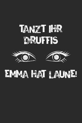Book cover for Tanzt Ihr Druffis Emma Hat Laune