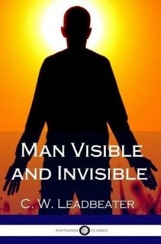 Cover of Man Visible and Invisible (Illustrated)