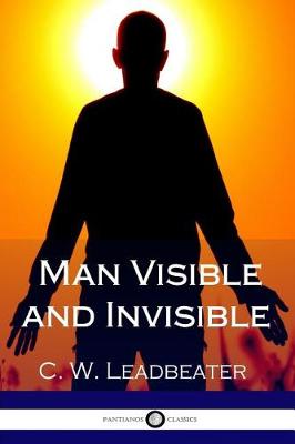 Book cover for Man Visible and Invisible (Illustrated)