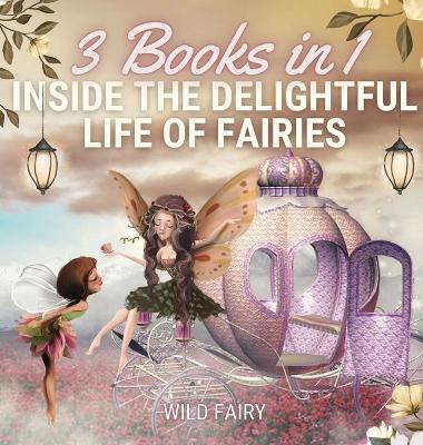 Book cover for Inside the Delightful Life of Fairies