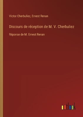 Book cover for Discours de réception de M. V. Cherbuliez