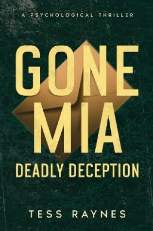 Cover of Gone Mia Deadly Deception A Psychological Thriller