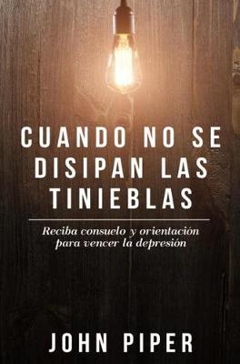 Book cover for Cuando No Se Disipan Las Tinieblas