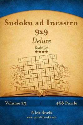 Cover of Sudoku ad Incastro 9x9 Deluxe - Diabolico - Volume 23 - 468 Puzzle