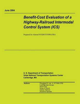 Book cover for Benefit-Cost Evaluation of a Highway-Railroad Intermodal Control System (ICS)