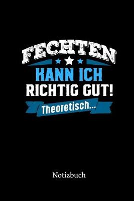 Cover of Fechten kann ich richtig gut - theoretisch