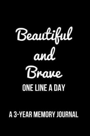 Cover of Beautiful and Brave One Line a Day