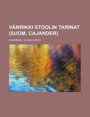 Book cover for Vanrikki Stoolin Tarinat (Suom. Cajander)