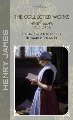 Book cover for The Collected Works of Henry James, Vol. 31 (of 36)