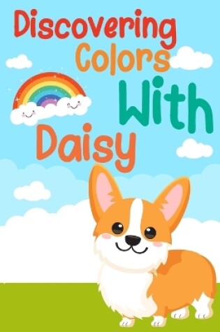 Cover of Discovering Colors With Daisy