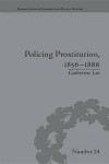 Book cover for Policing Prostitution, 1856–1886