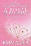 Book cover for A Royal Entrapment