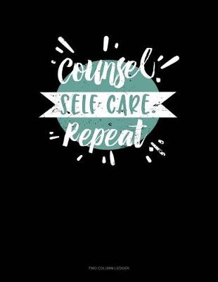 Book cover for Counsel. Self Care. Repeat