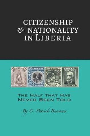 Cover of Citizenship & Nationality in Liberia