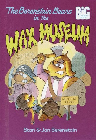 Book cover for The Berenstain Bears and the Wax Museum