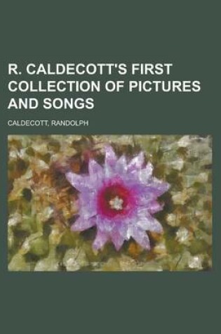 Cover of R. Caldecott's First Collection of Pictures and Songs