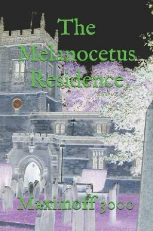 Cover of The Melanocetus Residence