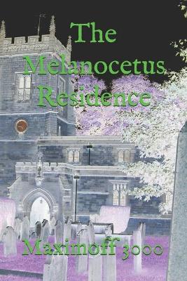 Book cover for The Melanocetus Residence