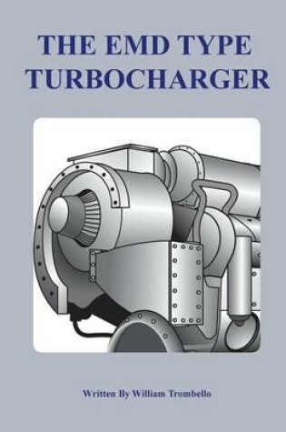Cover of The Electro-Motive Type Turbocharger