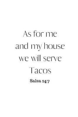 Book cover for As for me and my house we will serve Tacos