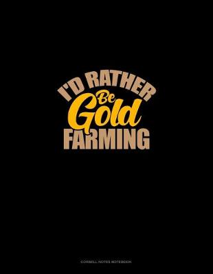 Cover of I'd Rather Be Gold Farming
