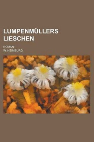 Cover of Lumpenmullers Lieschen; Roman