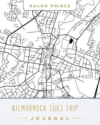 Book cover for Kilmarnock (Uk) Trip Journal