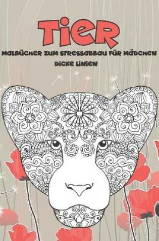Cover of Malbucher zum Stressabbau fur Madchen - Dicke Linien - Tier