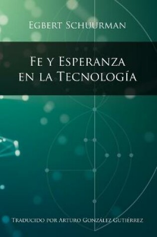 Cover of Fe y Esperanza en la Tecnologia