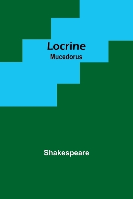 Book cover for Locrine; Mucedorus
