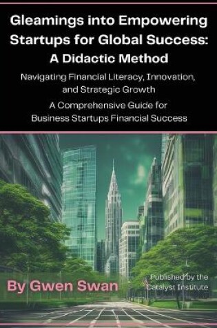 Cover of Gleamings into Empowering Startups for Global Success