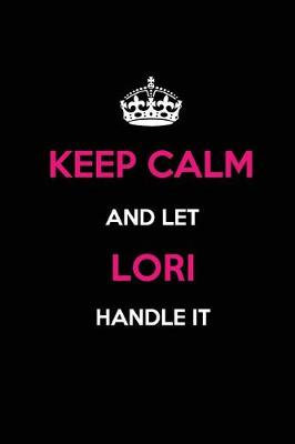 Book cover for Keep Calm and Let Lori Handle It