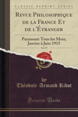 Cover of Revue Philosophique de la France Et de l'Étranger, Vol. 79