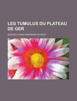 Book cover for Les Tumulus Du Plateau de Ger