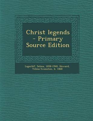 Book cover for Christ Legends - Primary Source Edition