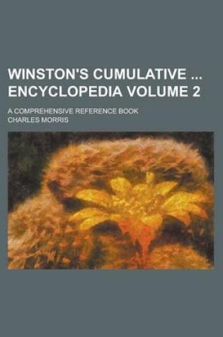 Cover of Winston's Cumulative Encyclopedia; A Comprehensive Reference Book Volume 2