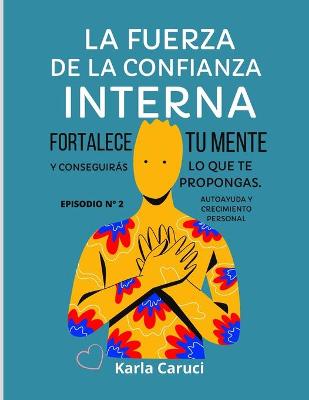 Book cover for La Fuerza de la Confianza Interna