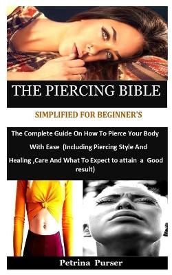 Book cover for The Piercing Bible Simplified For Beginner's
