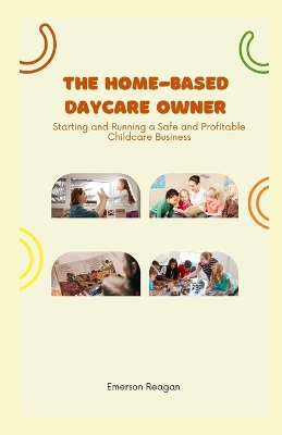 Book cover for The Home-Based Daycare Owner